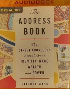 The Address Book - What Street Addresses Reveal About Identity, Race, Wealth and Power written by Deirdre Mask performed by Janina Edwards on MP3 CD (Unabridged)